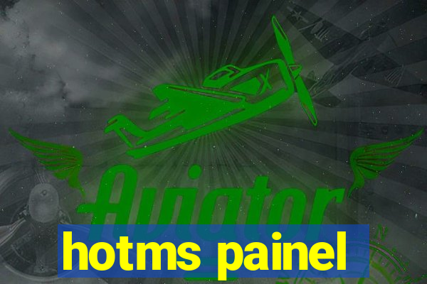 hotms painel
